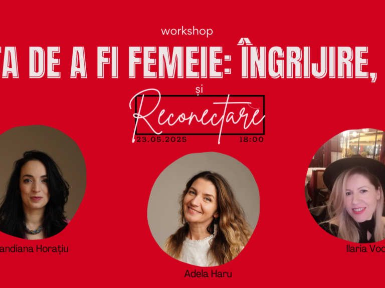 Bilet eveniment ”Arta de a fi femeie: îngrijire, stil și reconectare”